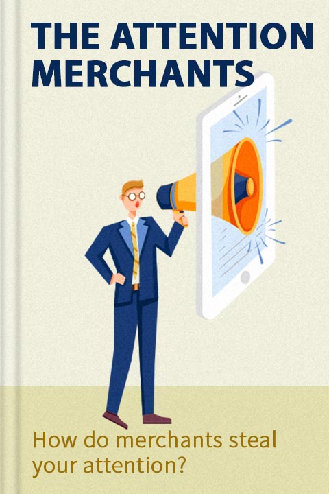 The Attention Merchants