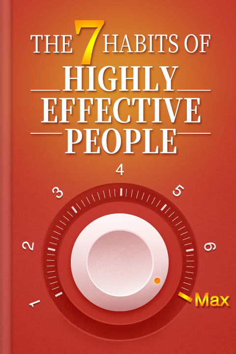 The 7 Habits of Highly Effective People