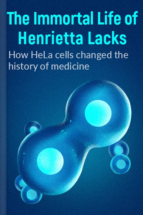 The Immortal Life of Henrietta Lacks