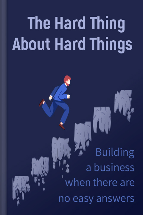 The Hard Thing About Hard Things
