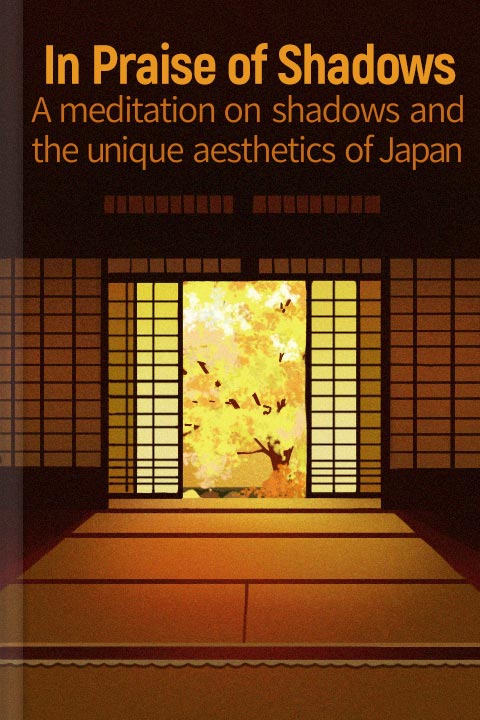 In Praise of Shadows