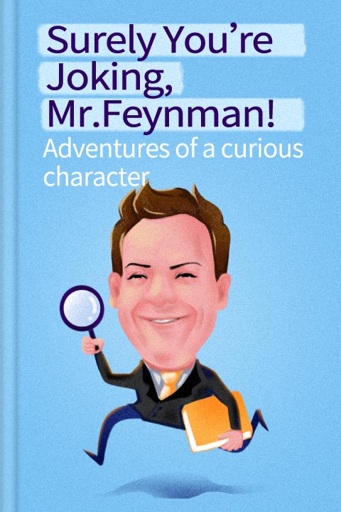 Surely you are joking, Mr. Feynman