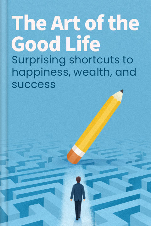 The Art of the Good Life