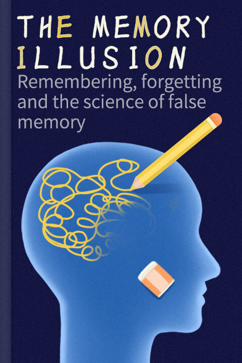 The Memory Illusion