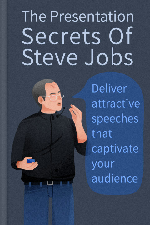 The Presentation Secrets of Steve Jobs