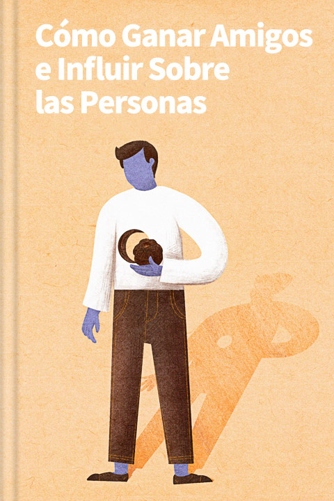 Cómo ganar amigos e influir sobre las personas