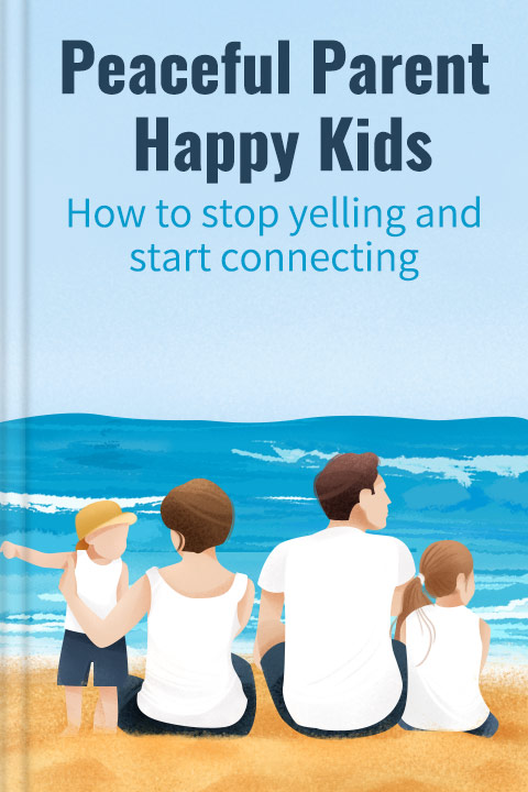 Peaceful Parent, Happy Kids