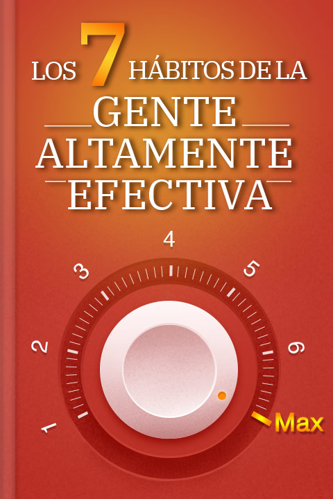 Los 7 hábitos de la gente altamente efectiva