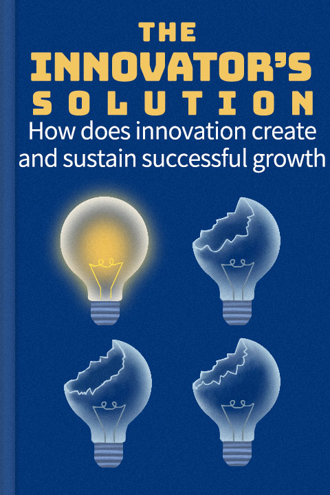 The Innovator's Solution