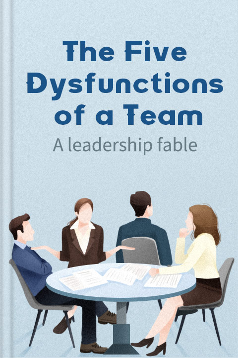 The Five Dysfunctions of a Team