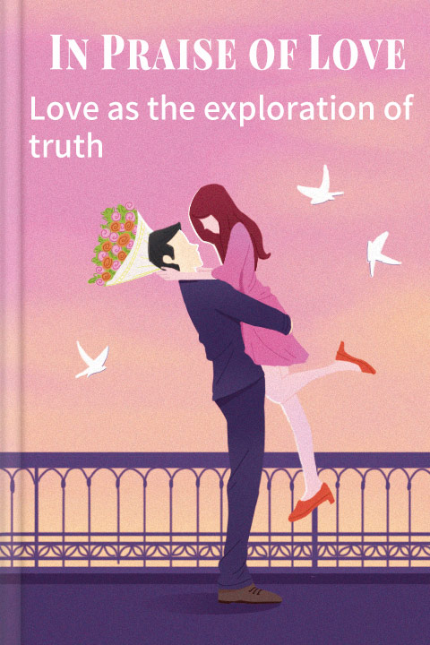 In Praise of Love