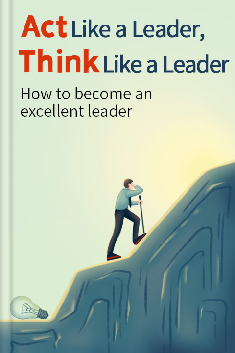 Act Like a Leader, Think Like a Leader