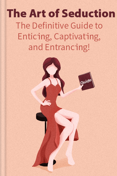 The Art of Seduction