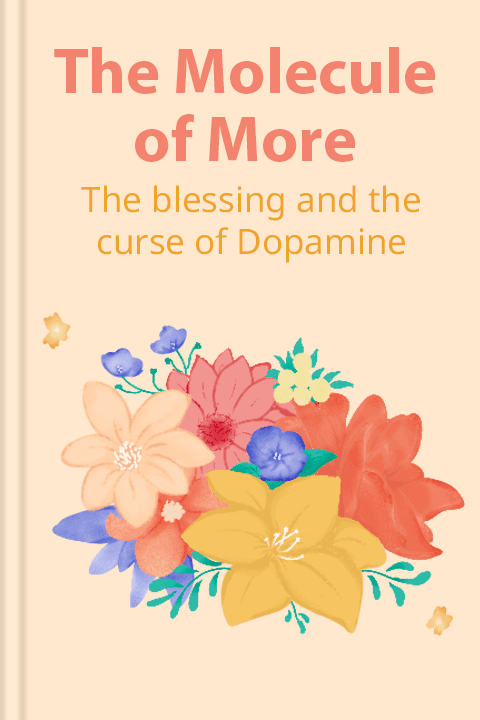 The Molecule of More