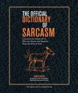 The Official Dictionary Of Sarcasm