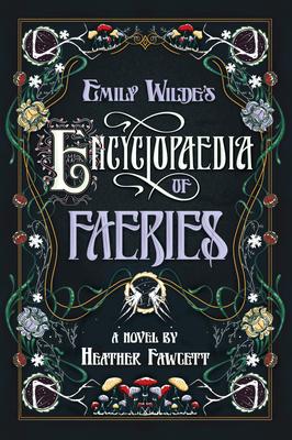 Emily Wilde'S Encyclopaedia Of Faeries