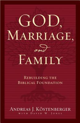 God, Marriage, And Family