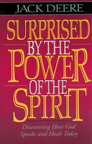 Surprised By The Power Of The Spirit